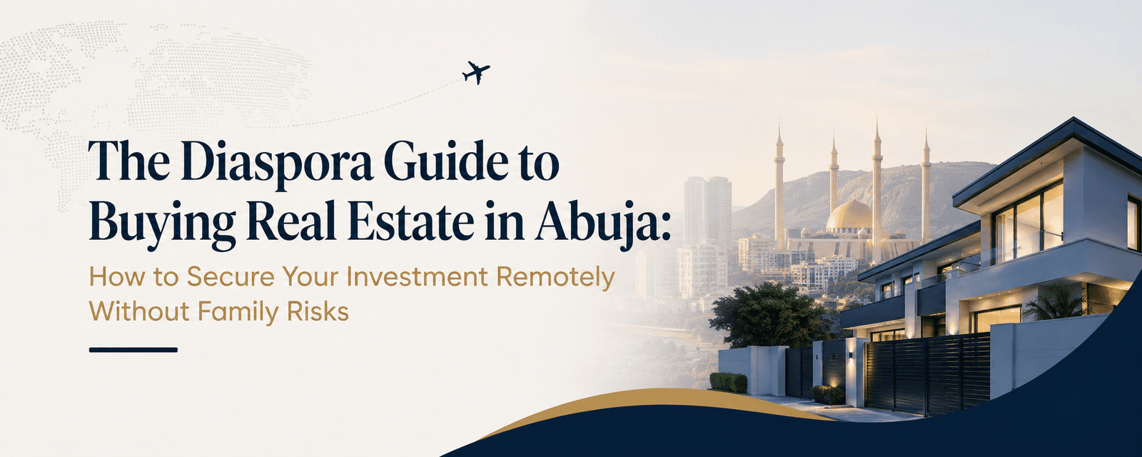 The Diaspora Guide to Buying Real Estate in Abuja: How to Secure Your Investment Remotely Without Family Risks